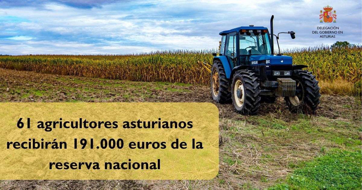 Imatge d'un tractor en una finca amb el titulo: "61 agricultors asturians rebran 191.000 euros de la reserva nacional"