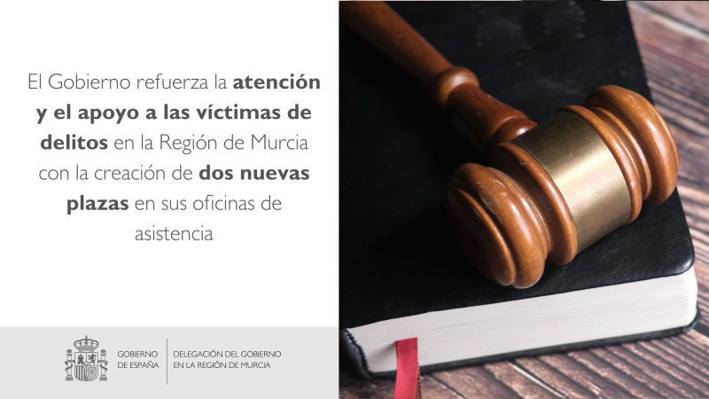 El Govern reforça l'atenció i el suport a les víctimes de delictes en la Regió de Múrcia amb la creació de dues noves places en les seves oficines d'assistència