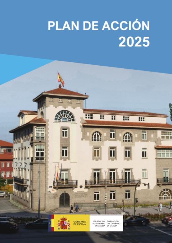 Action Plan 2025 of the Government Delegation in Galicia / Subdelegation of the Government in A Coruña