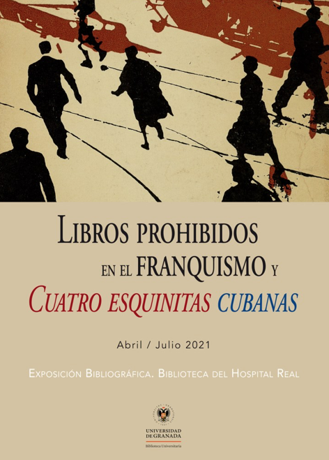 Bibliographic exhibition Books banned in Franco’s regime and Four Cuban Esquinitas