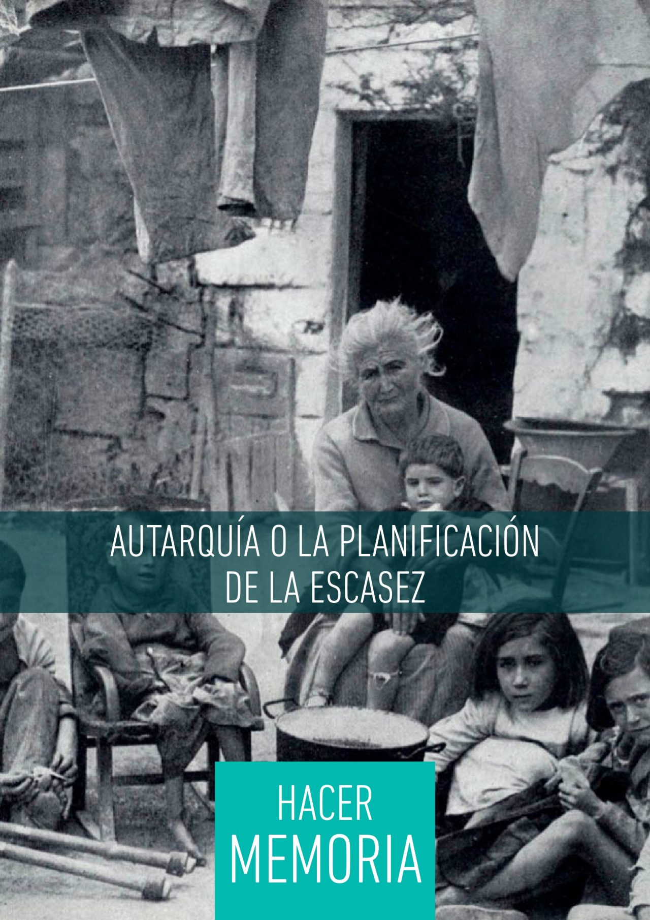 Autarchy or the planning of scarcity