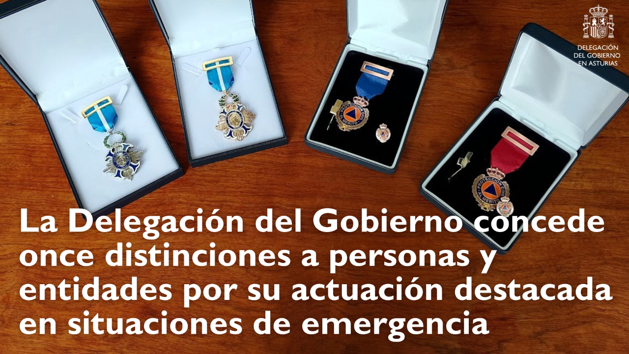 A Delegación do Goberno en Asturias concede once distincións a persoas e entidades pola súa actuación destacada en situacións de emerxencia