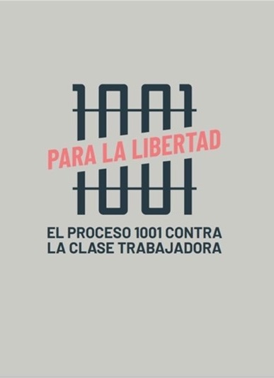 Para la libertad. El Proceso 1001 contra la clase trabajadora Para la libertad. El Proceso 1001 contra la clase trabajadora