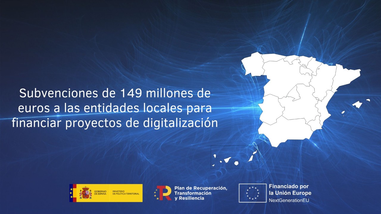 Subvencións de 149 millóns de euros ás entidades locais para financiar proxectos de dixitalización con cargo aos fondos europeos