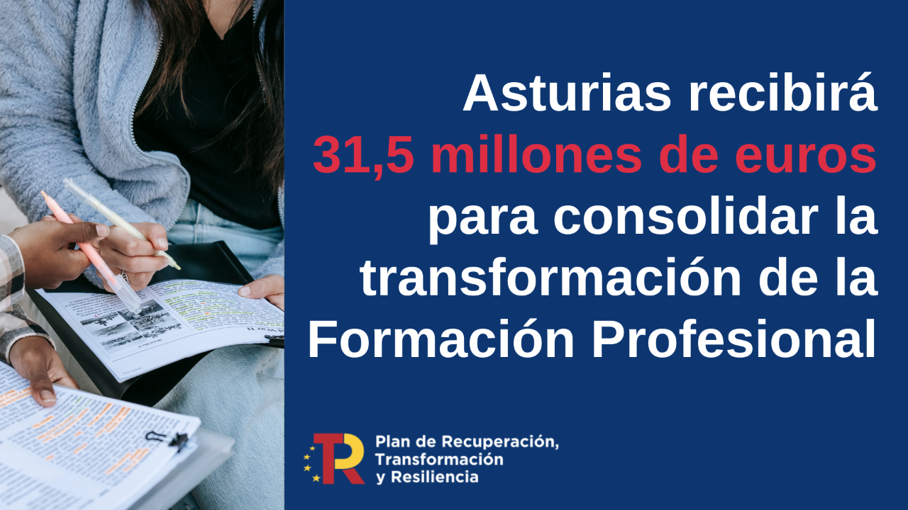Asturias recibirá más de 31,5 millones de euros para consolidar la transformación de la Formación Profesional