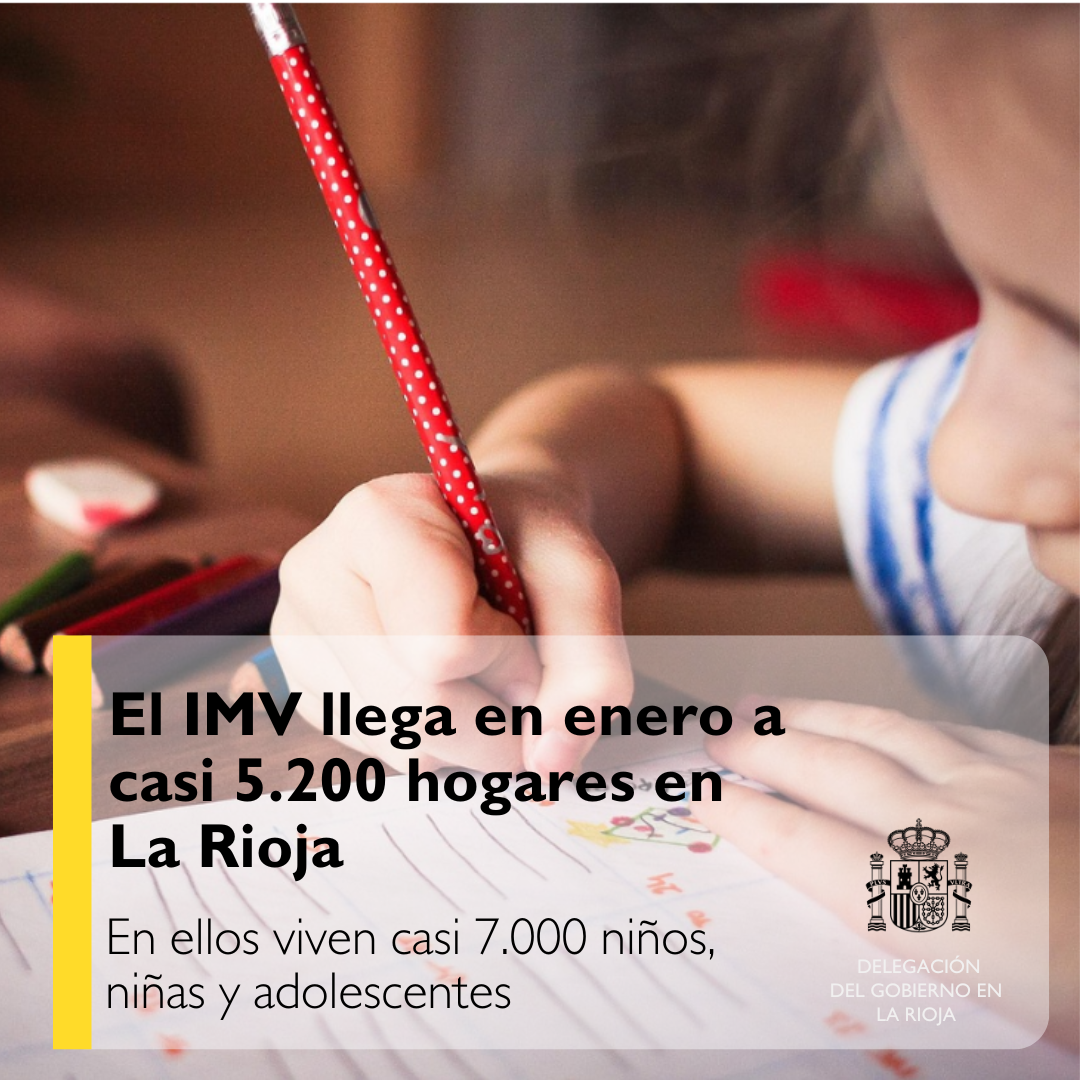 El Ingreso Mínimo Vital llega en enero a casi 5.200 hogares en La Rioja, en los que viven casi 7.000 niños, niñas y adolescentes