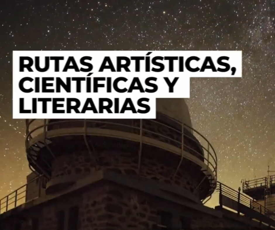 Rutas científicas, artísticas y literarias