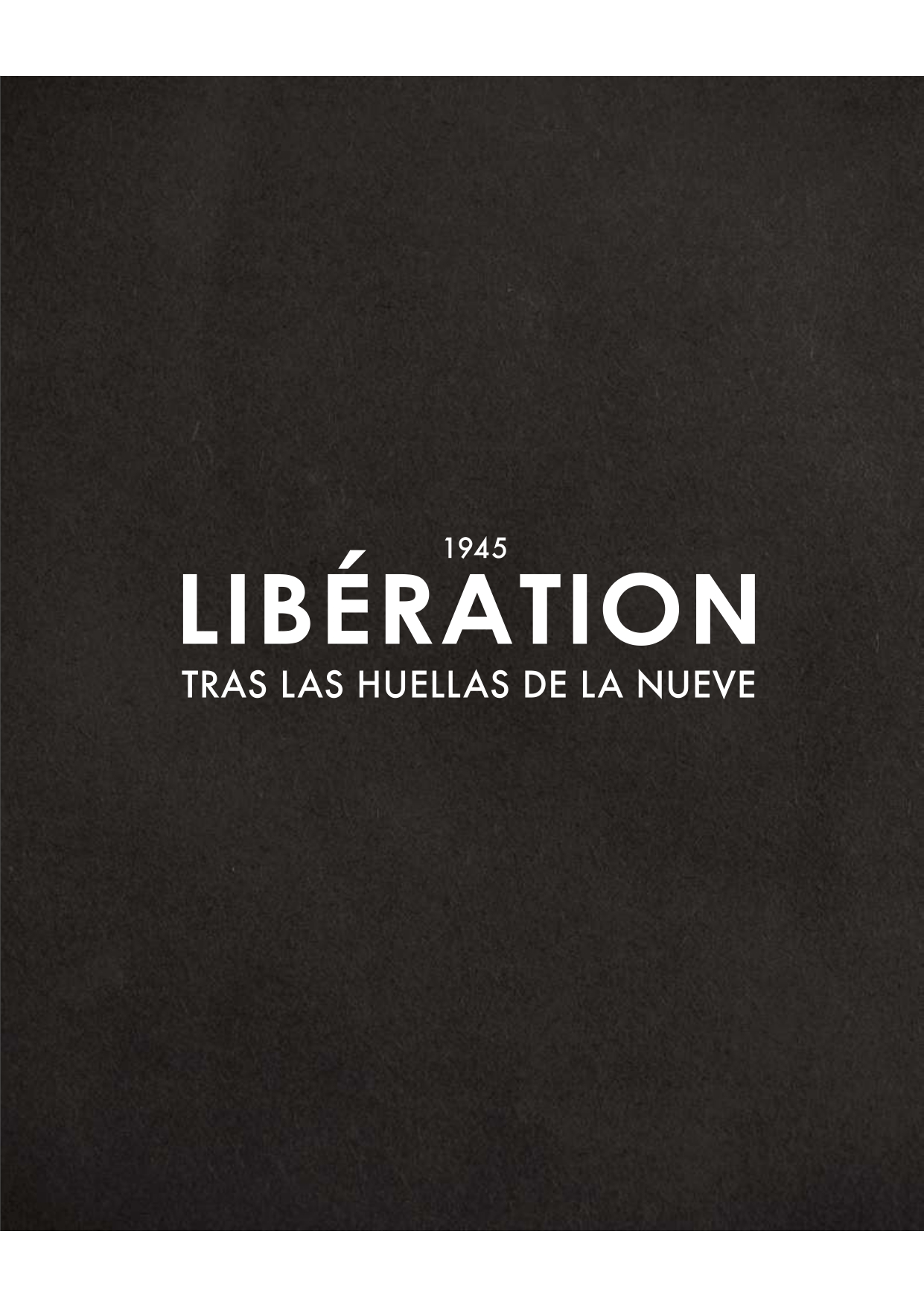 Liberation. Tras la huella de la Nueve