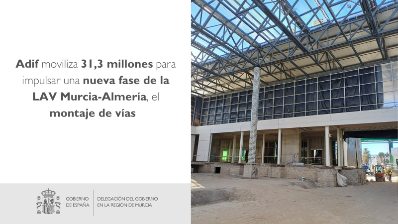 Adif mobilitza 31,3 milions per a impulsar una nova fase de la LAV Murcia-Almería, el muntatge de vies